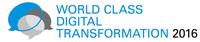 World Class Digital Transformation 2016