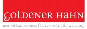 Details zum Award 'Goldener Hahn - Der NÖ Landespreis für Beispielhafte Werbung' Details zum Award 'Goldener Hahn - Der NÖ Landespreis für Beispielhafte Werbung'