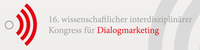 16. wissenschaftlicher interdisziplinärer Kongress für Dialogmarketing
