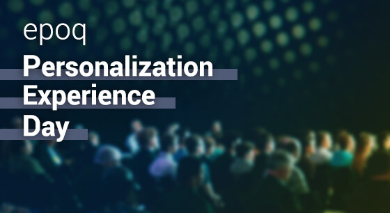 Sei dabei auf dem
epoq Personalization Experience Day!