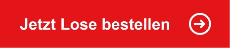 Jetzt Lose bestellen Jetzt Lose bestellen